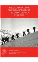 U.S. Marine Corps Mountain Warfare Training Center 1951-2001