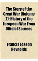 The Story of the Great War (Volume 2); History of the European War from Official Sources