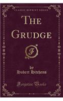 The Grudge (Classic Reprint)