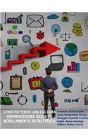Construyendo una cultura emprendedora desde el modelamiento estratégico