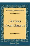 Letters from Greece (Classic Reprint)