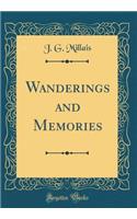Wanderings and Memories (Classic Reprint)