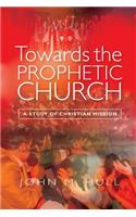 Towards the Prophetic Church