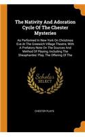 The Nativity and Adoration Cycle of the Chester Mysteries