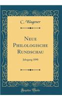 Neue Philologische Rundschau: Jahrgang 1890 (Classic Reprint)