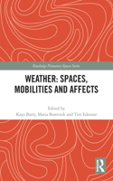 Weather: Spaces, Mobilities and Affects