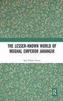 Lesser-Known World of Mughal Emperor Jahangir