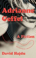 Adrianne Geffel - A Fiction