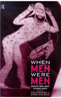 When Men Were Men