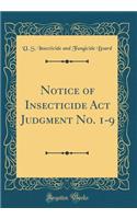 Notice of Insecticide Act Judgment No. 1-9 (Classic Reprint)