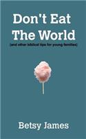 Don't Eat The World