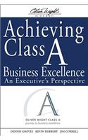 Achieving Class a Business Excellence