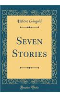 Seven Stories (Classic Reprint)