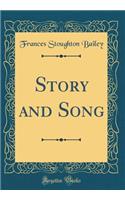 Story and Song (Classic Reprint)