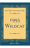 1993 Wildcat (Classic Reprint)