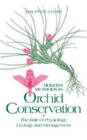 Modern Methods in Orchid Conservation