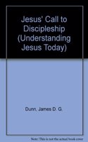 Jesus' Call to Discipleship: (Understanding Jesus Today)