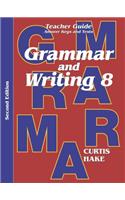 Grammar & Writing Teacher Edition Grade 8 2nd Edition 2014