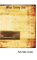 What Timmy Did: (English)