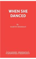When She Danced