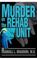 Murder on the Rehab Unit