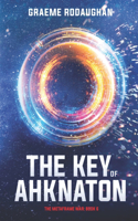 Key of Ahknaton: The Metaframe War: Book 6