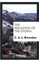 THE BREAKING OF THE STORM