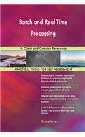 Batch and Real-Time Processing A Clear and Concise Reference