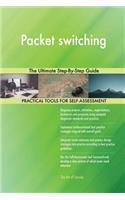 Packet switching The Ultimate Step-By-Step Guide