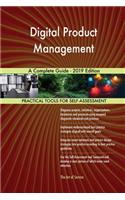 Digital Product Management A Complete Guide - 2019 Edition