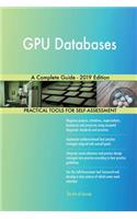 GPU Databases A Complete Guide - 2019 Edition