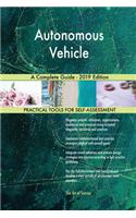 Autonomous Vehicle A Complete Guide - 2019 Edition