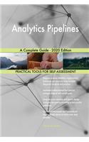 Analytics Pipelines A Complete Guide - 2020 Edition