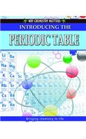 Introducing the Periodic Table: (Why Chemistry Matters)