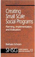 Creating Small Scale Social Programs