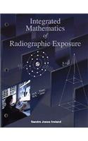 Integrated Mathematics Of Radiographic  Exposure