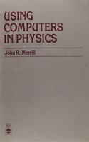 Using Computers in Physics
