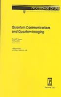 Quantum Communications and Quantum Imaging: (Proceedings of SPIE)