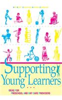 Supporting Young Learners: Ideas for Preschool and Day Care