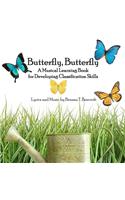 Butterfly, Butterfly: A Musical Learning Book for Developing Classification Skills(English)