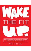 Wake The Fit UP