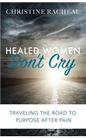 Healed Women Don't Cry