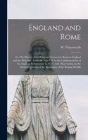 England and Rome; or, The History of the Religious Connection Between England and the Holy See