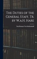 The Duties of the General Staff, Tr. by W.a.H. Hare