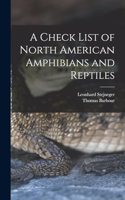 Check List of North American Amphibians and Reptiles