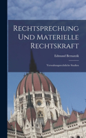 Rechtsprechung Und Materielle Rechtskraft