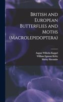 British and European Butterflies and Moths (Macrolepidoptera)