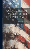Genealogical Memoir of the Leonard Family