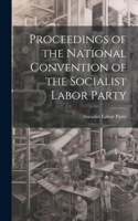 Proceedings of the National Convention of the Socialist Labor Party