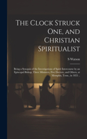 The Clock Struck one, and Christian Spiritualist